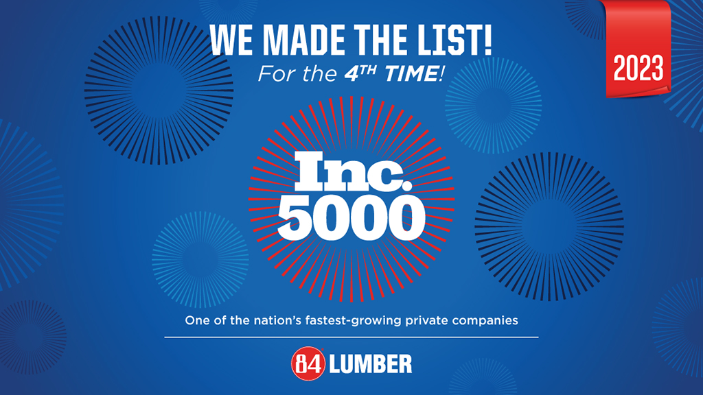 84 Lumber named a fourth time to Inc. 5000 List of Fastest Growing Companies